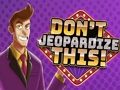 Игра Не подвергайте это опасности онлайн