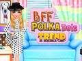 Игра Лучшие подруги: Тренды в горошек онлайн