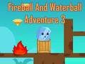 Игра Огонь и вода: приключения 3 онлайн
