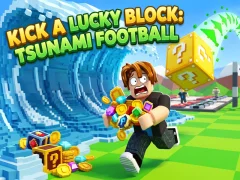 Игра Kick a Lucky Block: Tsunami Football онлайн