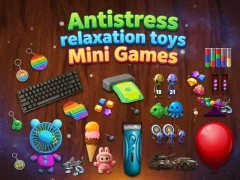 Игра Antistress relaxation toys Mini Games онлайн