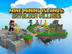 Игра Mine Mining Islands: Skyblock Village! онлайн