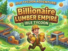 Игра Billionaire Lumber Empire: Idle Tycoon онлайн