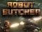 Игра Robot Butcher онлайн