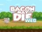 Игра Bacon May Die онлайн