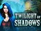 Игра Twilight of Shadows онлайн