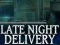 Игра Late Night Delivery онлайн