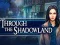 Игра Through the Shadowland онлайн