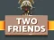 Игра Two Friends онлайн