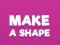 Игра Make A Shape онлайн