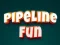 Игра Pipeline Fun онлайн