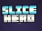 Игра Slice Hero онлайн