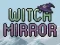 Игра Witch Mirror онлайн