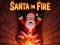 Игра Santa on Fire онлайн