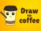 Игра Draw The Coffee онлайн