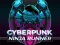 Игра CyberPunk Ninja Runner онлайн