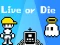 Игра Live or Die онлайн