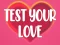 Игра Test Your Love онлайн