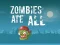 Игра Zombies Ate All онлайн