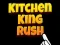 Игра Kitchen King Rush онлайн