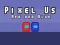 Игра Pixel Us Red and Blue онлайн