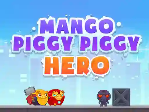 Игра Mango Piggy Piggy Hero онлайн