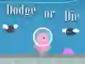 Игра Dodge Or Die онлайн