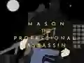Игра Mason the Professional Assassin онлайн