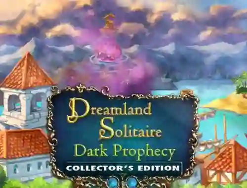 Игра Dreamland Solitaire: Dark Prophecy Collector's Edition онлайн