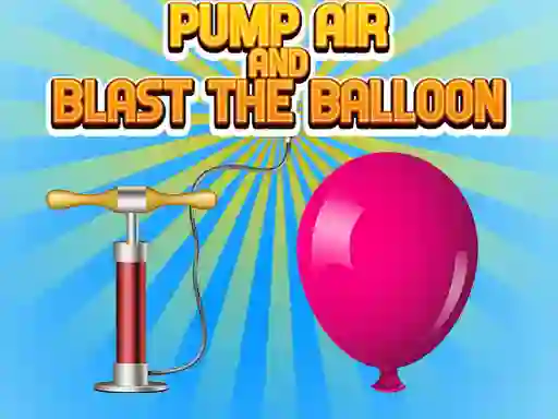 Игра Pump Air And Blast The Balloon онлайн