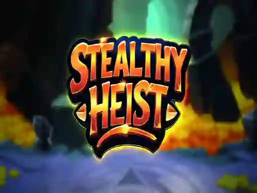 Игра Stealthy Heist онлайн