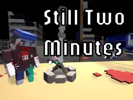 Игра Still Two Minutes онлайн