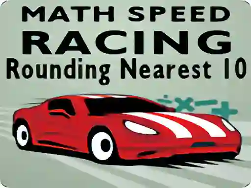 Игра Math Speed Racing Rounding 10 онлайн