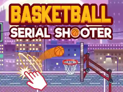 Игра Basketball Serial Shooter онлайн