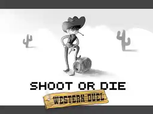Игра Shoot or Die Western duel онлайн
