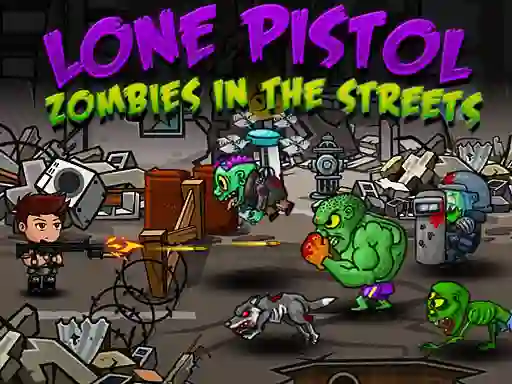 Игра Lone Pistol: Zombies In The Streets онлайн