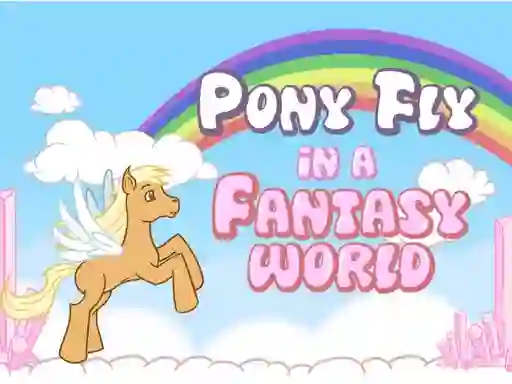 Игра Pony fly in a fantasy world онлайн