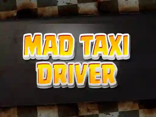 Игра Mad Taxi Driver онлайн