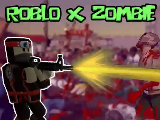 Игра Roblo X Zombie онлайн