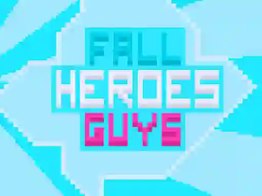 Игра Fall Heroes Guys 2 онлайн