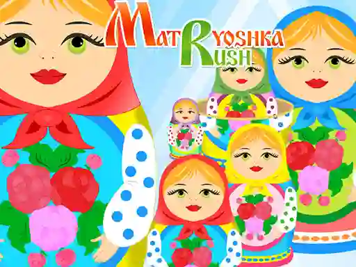 Игра Matryoshka Rush онлайн