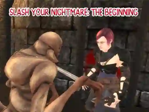 Игра Slash Your Nightmare: The Beginning онлайн