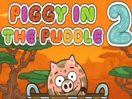 Игра Piggy in the Puddle 2 онлайн