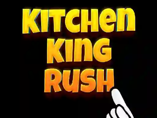Игра Kitchen King Rush онлайн