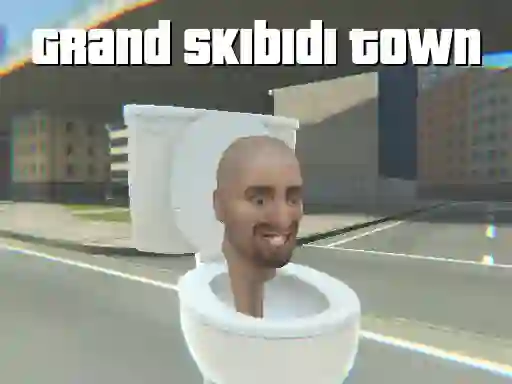 Игра Grand Skibidi Town онлайн