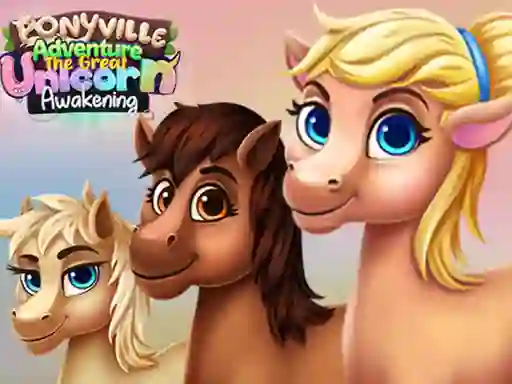 Игра Ponyville Adventure The Great Unicorn Awakening онлайн