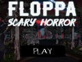 Игра Флоппа Страшный Ужас онлайн
